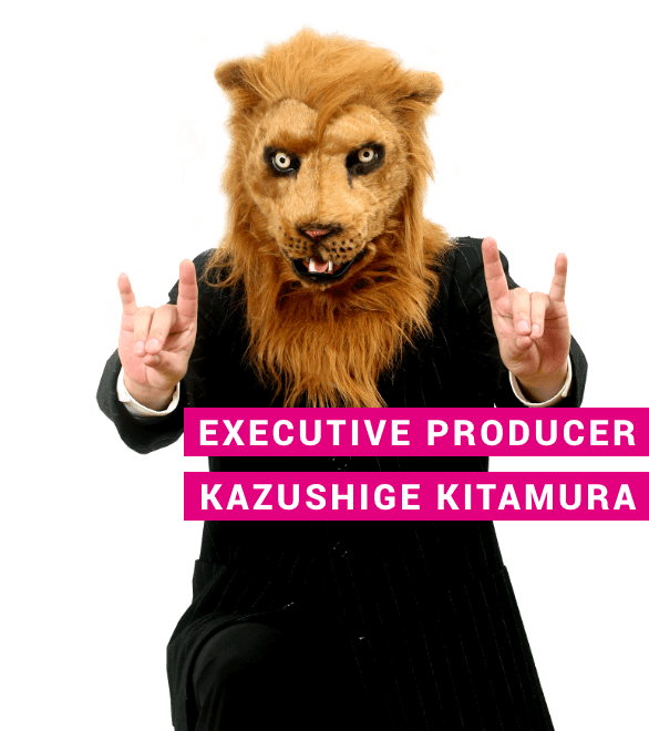 EXECUTIVE PRODUCER KAZUSHIGE KITAMURA